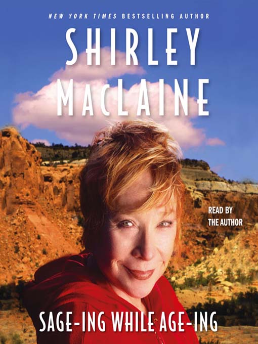 Title details for Sage-ing While Age-ing by Shirley MacLaine - Available